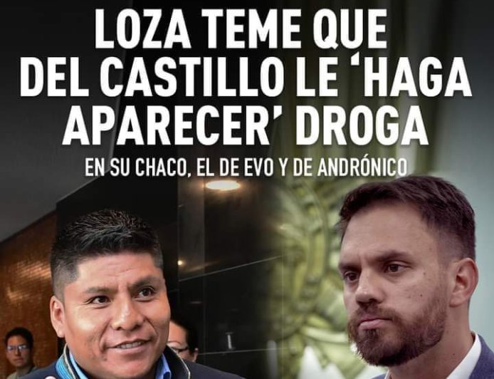 Loza teme que Del Castillo 'haga aparecer' droga en su chaco, en el de Evo y de Andrónico